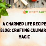 Charmed Life Recipe Blog