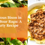 Delicious Bison in Wild Boar Ragu: A Hearty Recipe