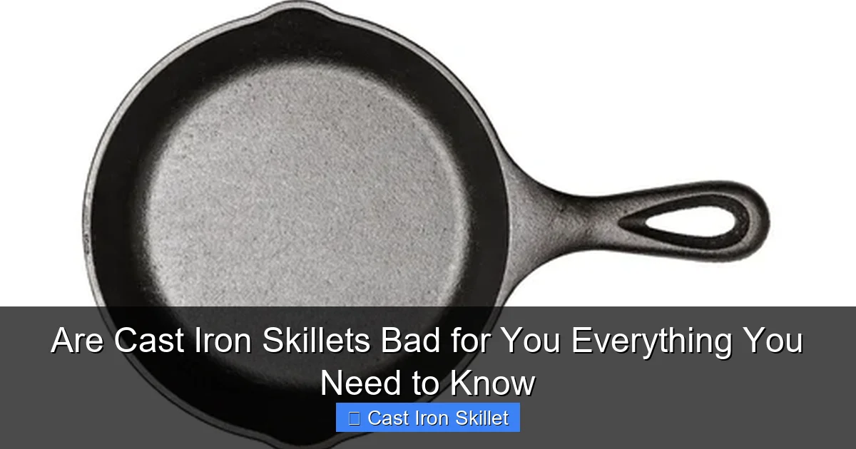 Are Cast Iron Skillets Bad for You Everything You Need to Know