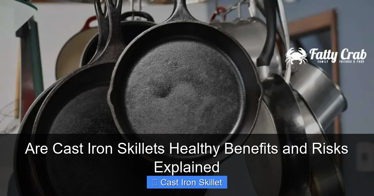 Are Cast Iron Skillets Healthy Benefits and Risks Explained
