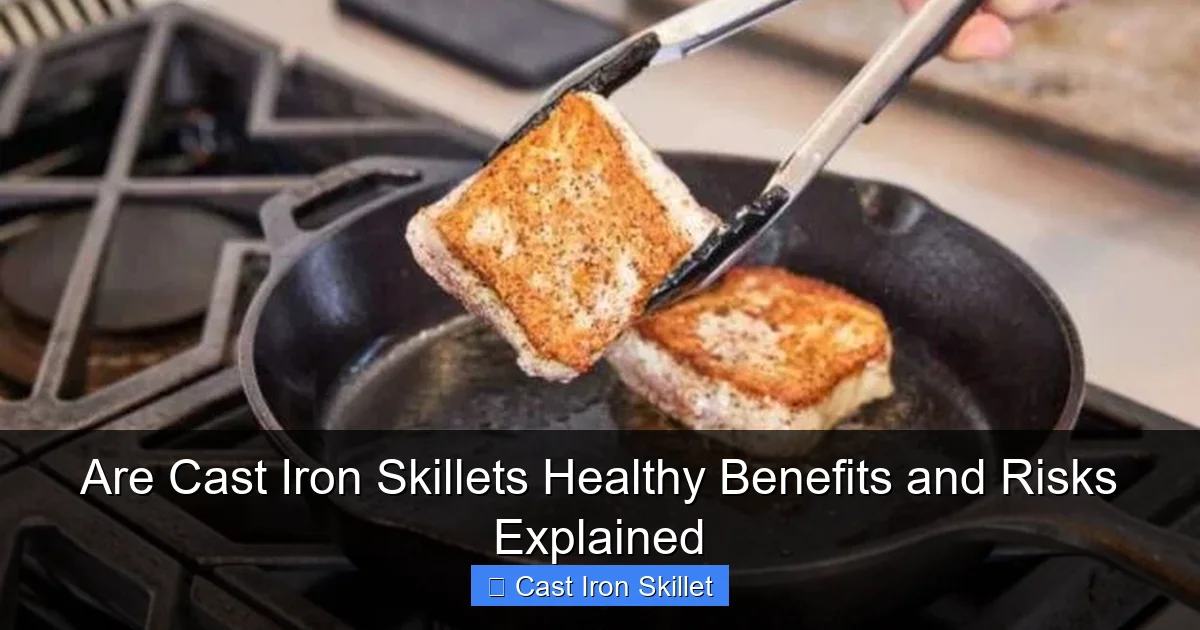 Are Cast Iron Skillets Healthy Benefits and Risks Explained