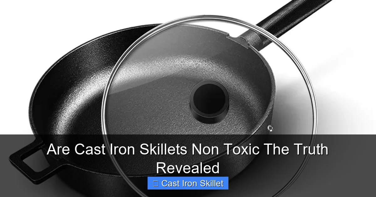Are Cast Iron Skillets Non Toxic The Truth Revealed