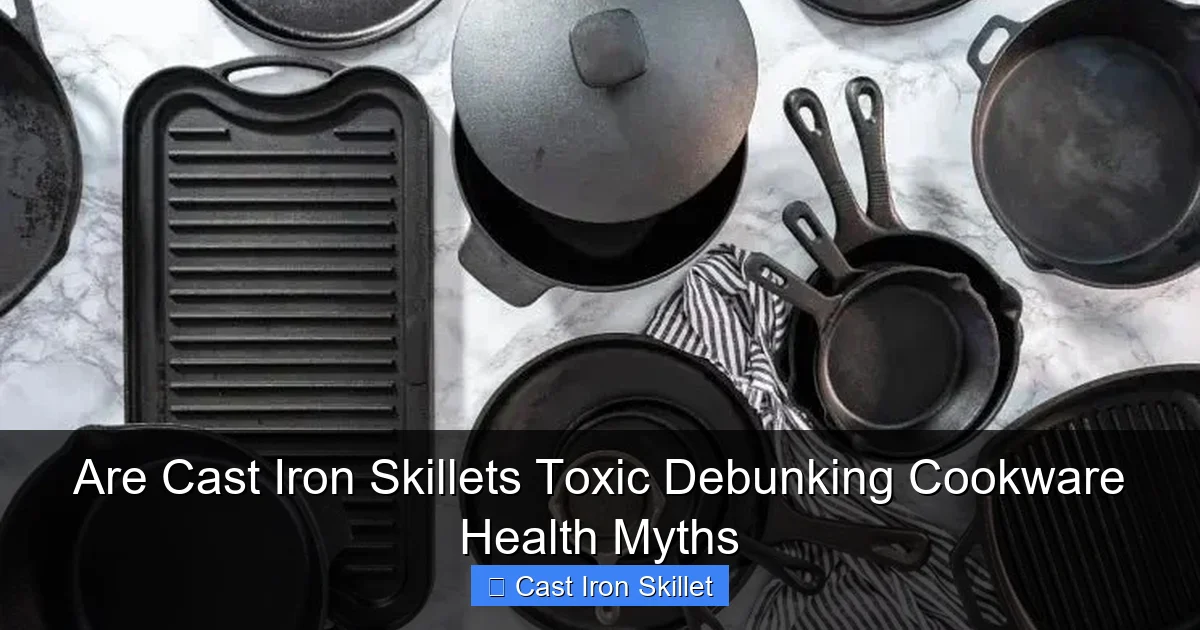 Are Cast Iron Skillets Toxic Debunking Cookware Health Myths