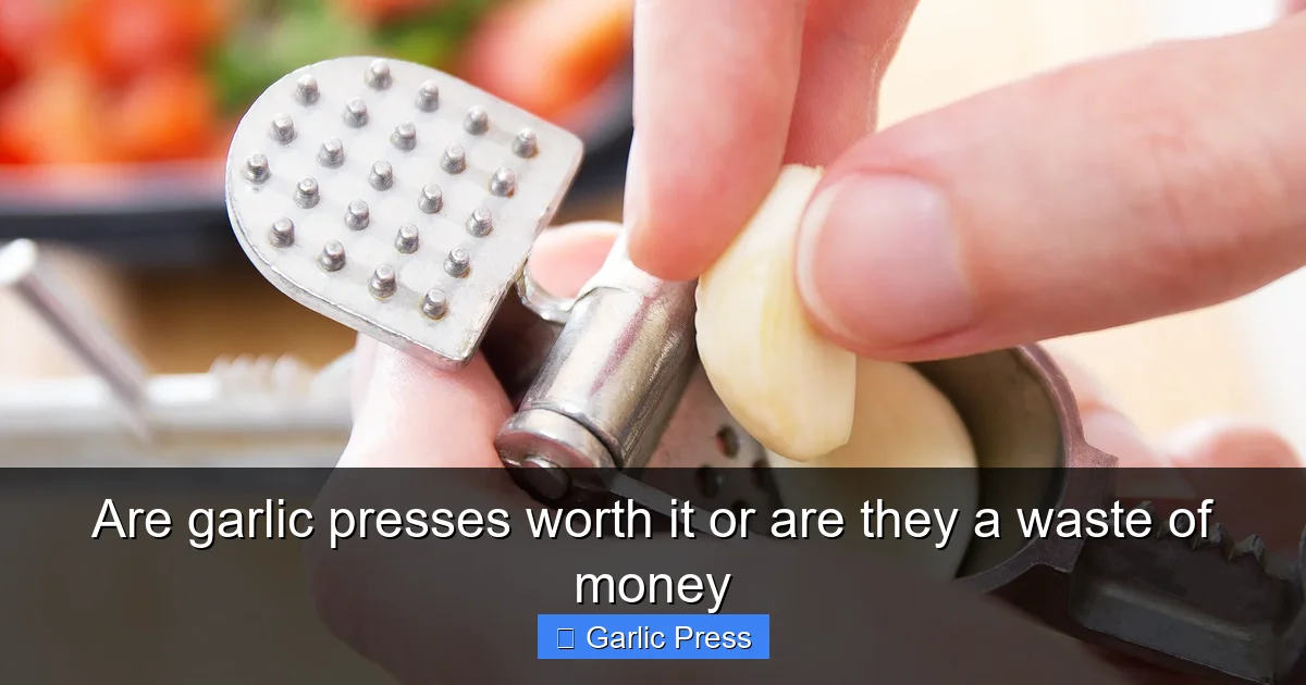 Are garlic presses worth it or are they a waste of money