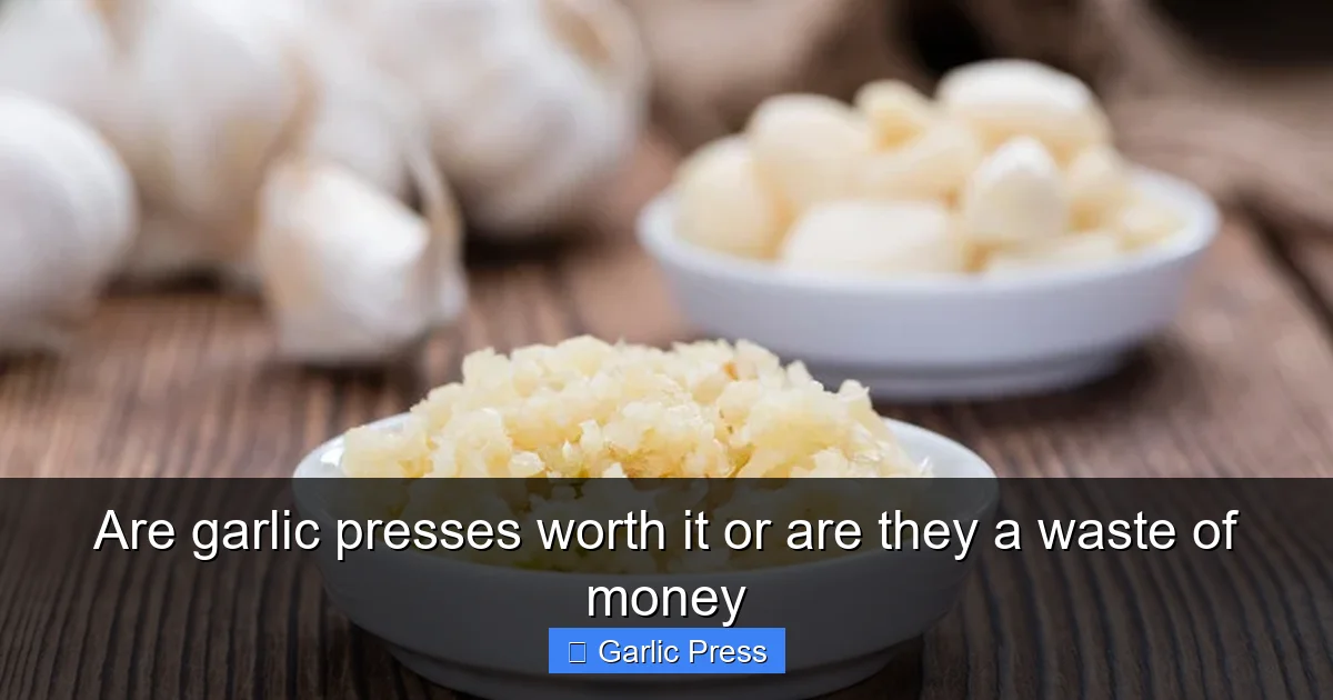 Are garlic presses worth it or are they a waste of money