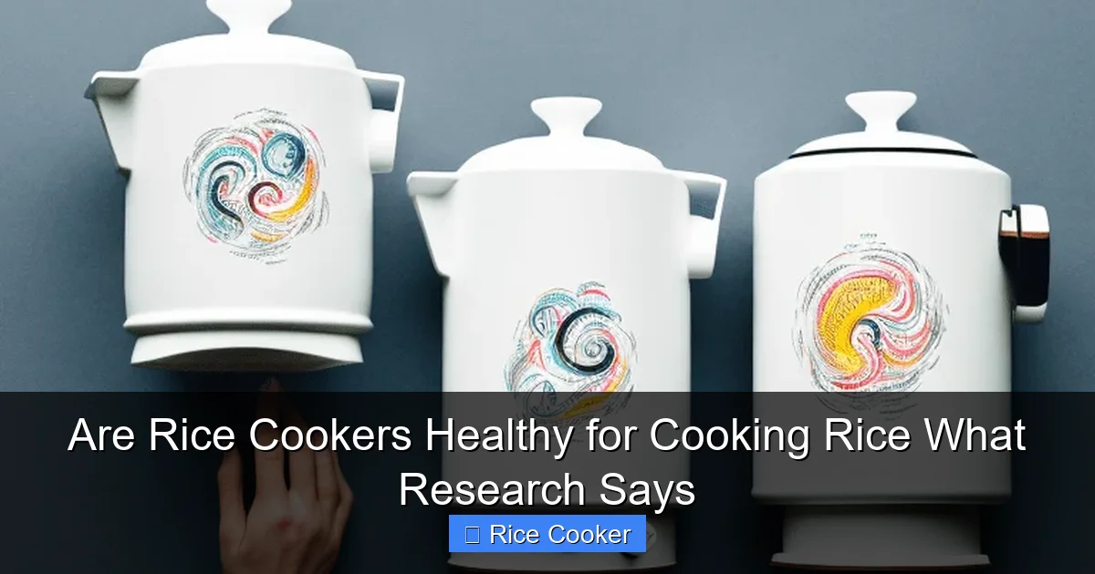 Are Rice Cookers Healthy for Cooking Rice What Research Says