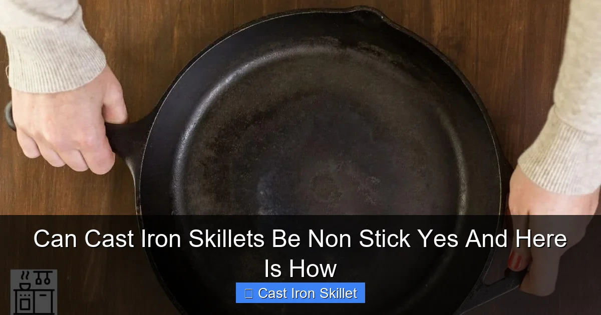 Can Cast Iron Skillets Be Non Stick Yes And Here Is How