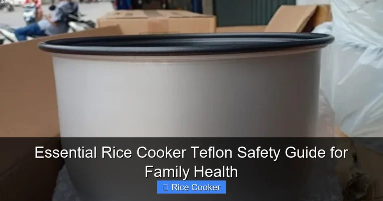 Essential Rice Cooker Teflon Safety Guide for Family Health