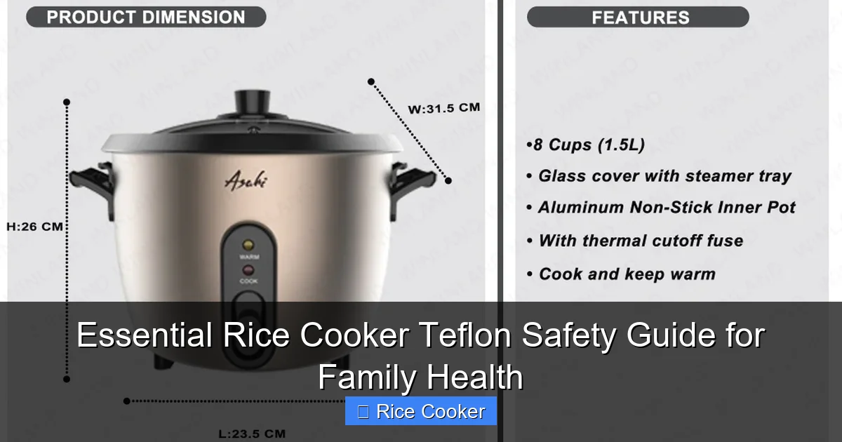 Essential Rice Cooker Teflon Safety Guide for Family Health