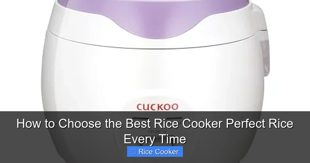 How to Choose the Best Rice Cooker Perfect Rice Every Time