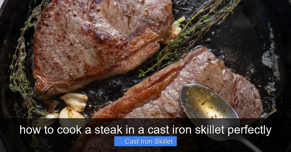 how to cook a steak in a cast iron skillet perfectly