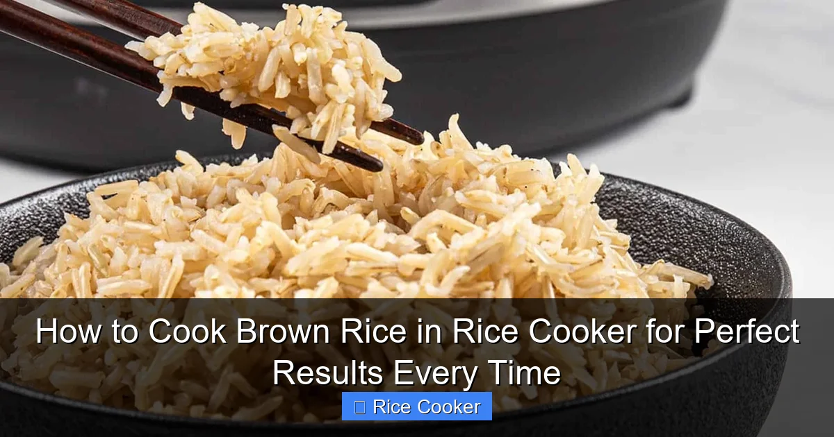 How to Cook Brown Rice in Rice Cooker for Perfect Results Every Time