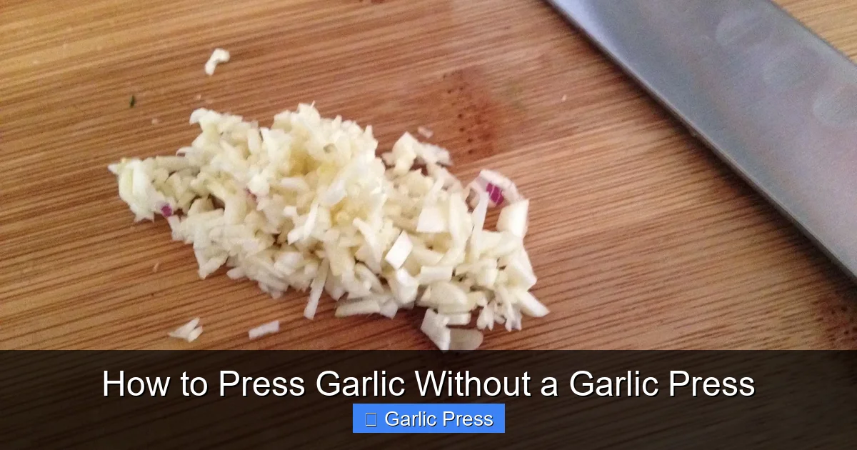 How to Press Garlic Without a Garlic Press