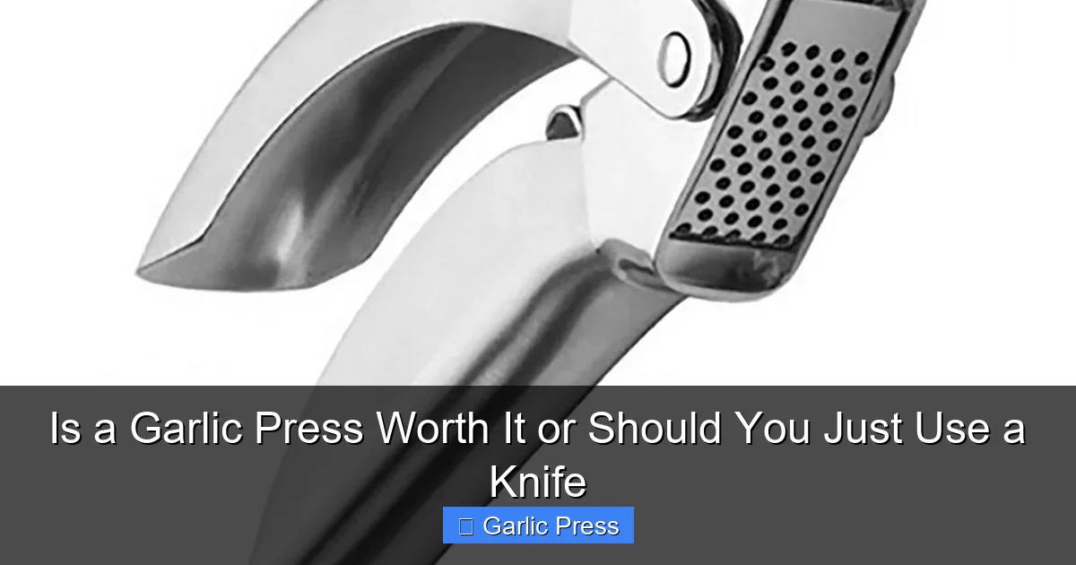 Is a Garlic Press Worth It or Should You Just Use a Knife