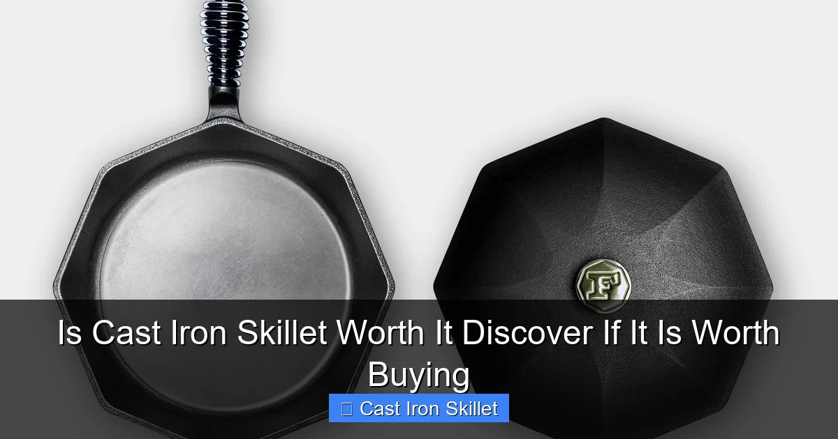 Is Cast Iron Skillet Worth It Discover If It Is Worth Buying