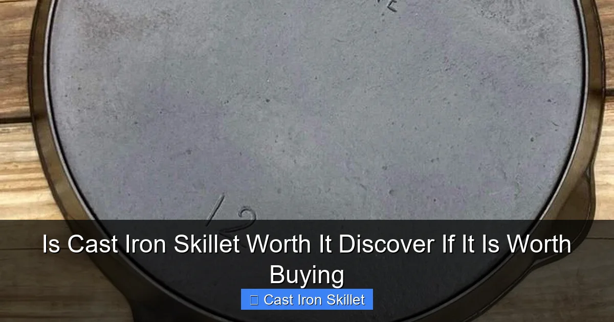 Is Cast Iron Skillet Worth It Discover If It Is Worth Buying