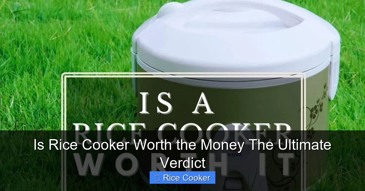 Is Rice Cooker Worth the Money The Ultimate Verdict