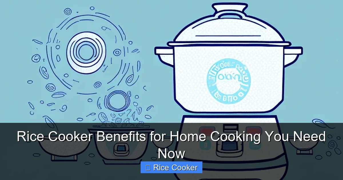 Rice Cooker Benefits for Home Cooking You Need Now