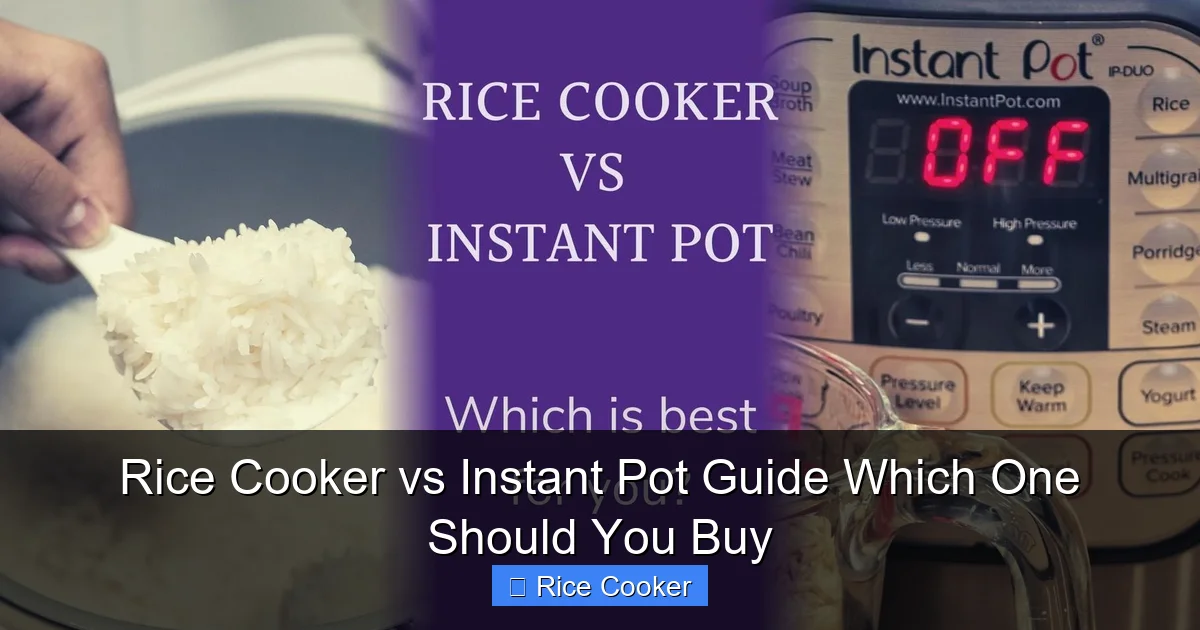 Rice Cooker vs Instant Pot Guide Which One Should You Buy