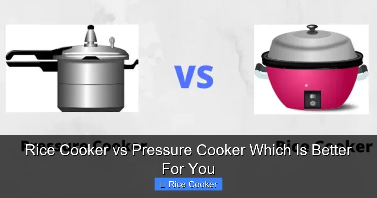 Rice Cooker vs Pressure Cooker Which Is Better For You