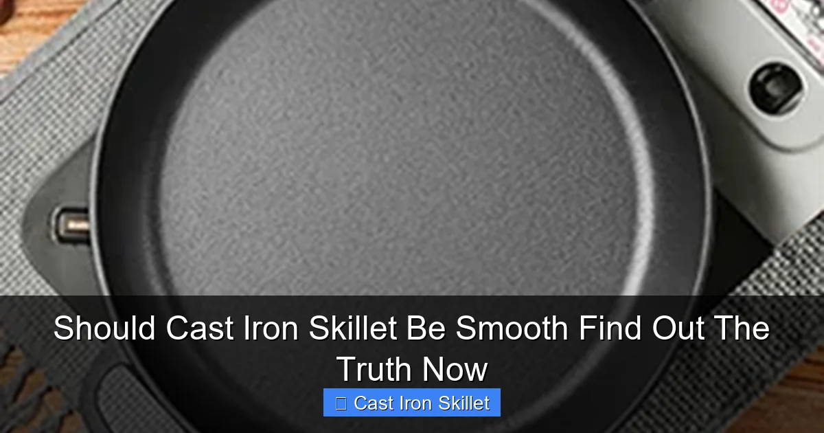 Should Cast Iron Skillet Be Smooth Find Out The Truth Now