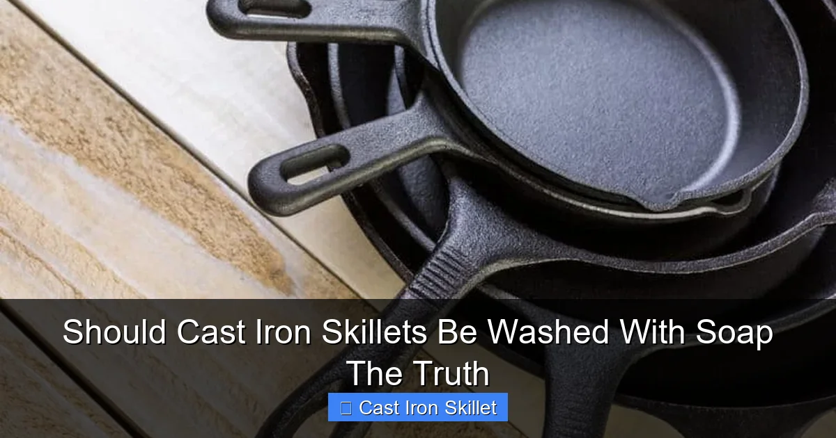 Should Cast Iron Skillets Be Washed With Soap The Truth
