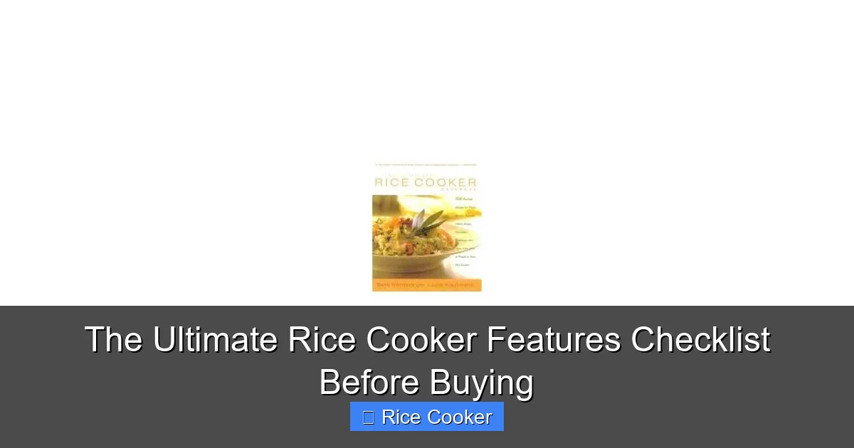 The Ultimate Rice Cooker Features Checklist Before Buying