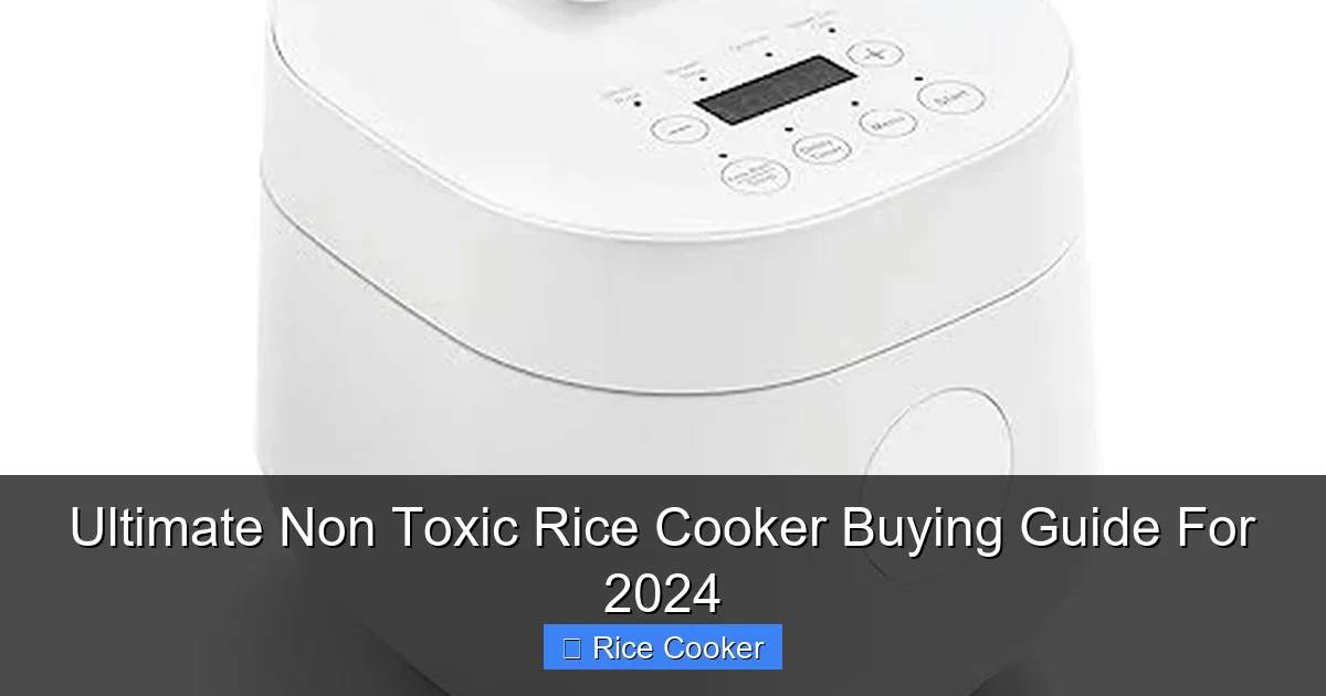 Ultimate Non Toxic Rice Cooker Buying Guide For 2024