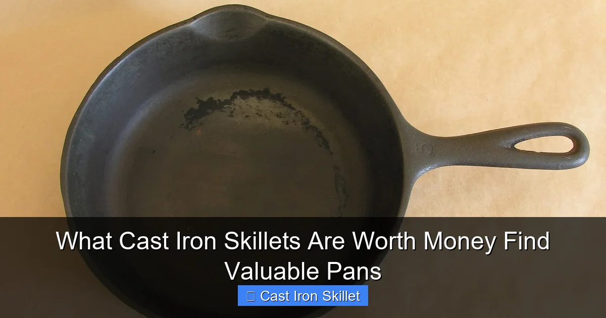 What Cast Iron Skillets Are Worth Money Find Valuable Pans
