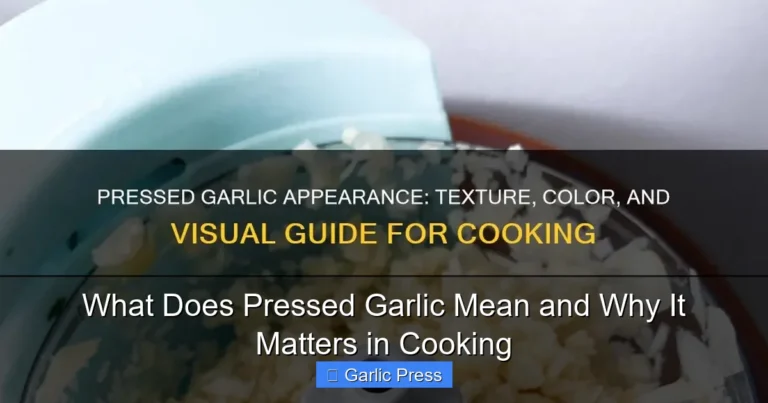 What Does Pressed Garlic Mean and Why It Matters in Cooking