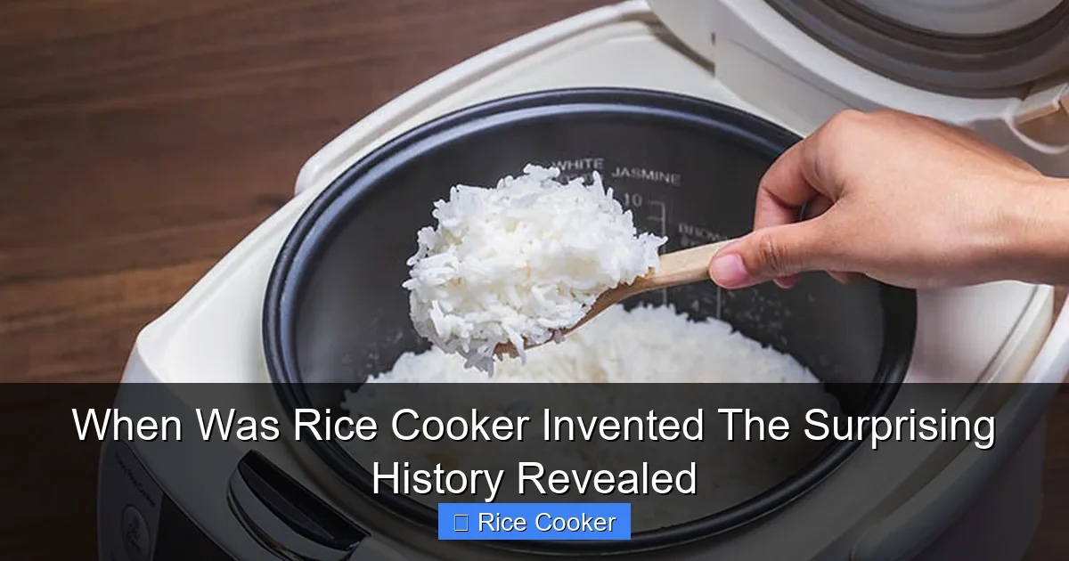 When Was Rice Cooker Invented The Surprising History Revealed