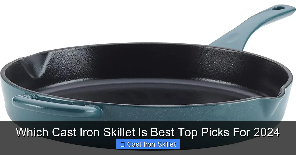 Which Cast Iron Skillet Is Best Top Picks For 2024