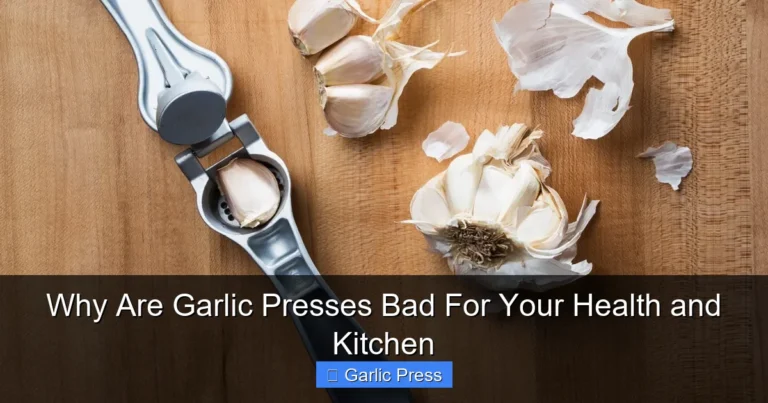 Why Are Garlic Presses Bad For Your Health and Kitchen