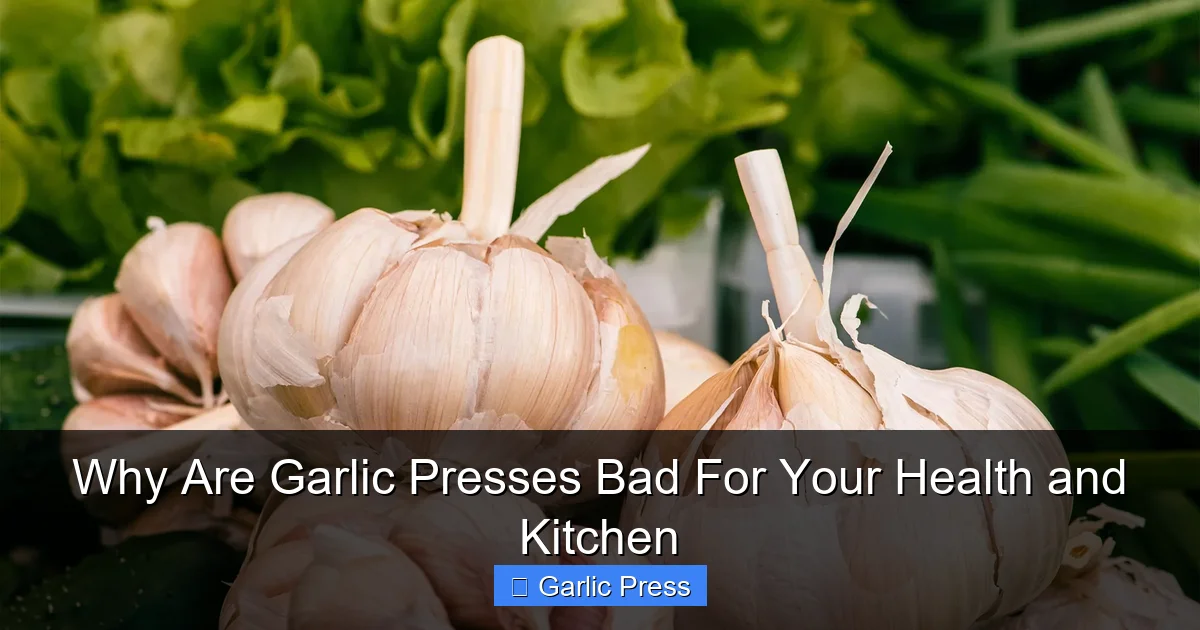 Why Are Garlic Presses Bad For Your Health and Kitchen