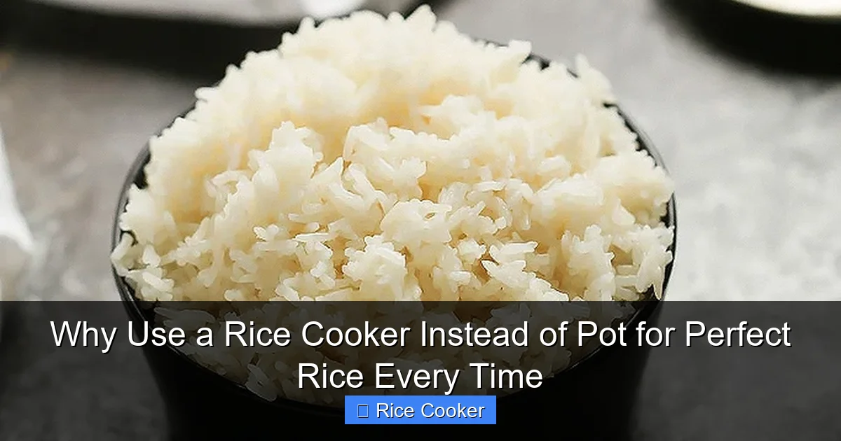 Why Use a Rice Cooker Instead of Pot for Perfect Rice Every Time
