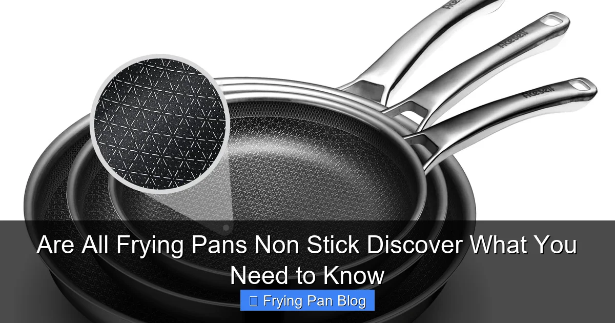 Are All Frying Pans Non Stick Discover What You Need to Know