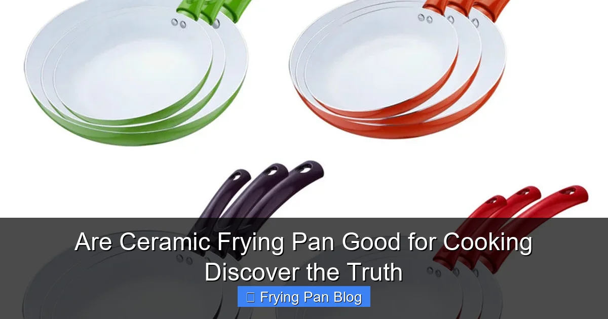 Are Ceramic Frying Pan Good for Cooking Discover the Truth