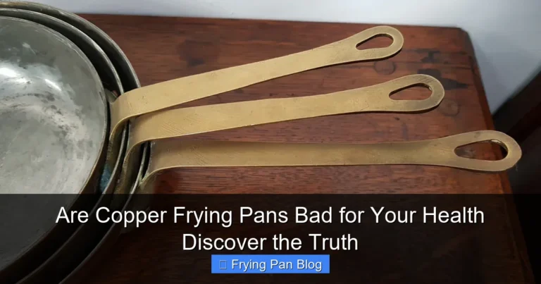 Are Copper Frying Pans Bad for Your Health Discover the Truth