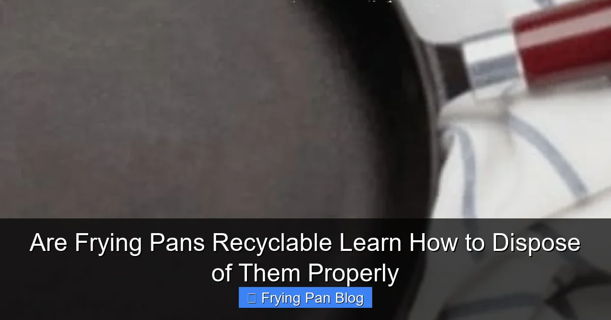 Are Frying Pans Recyclable Learn How to Dispose of Them Properly