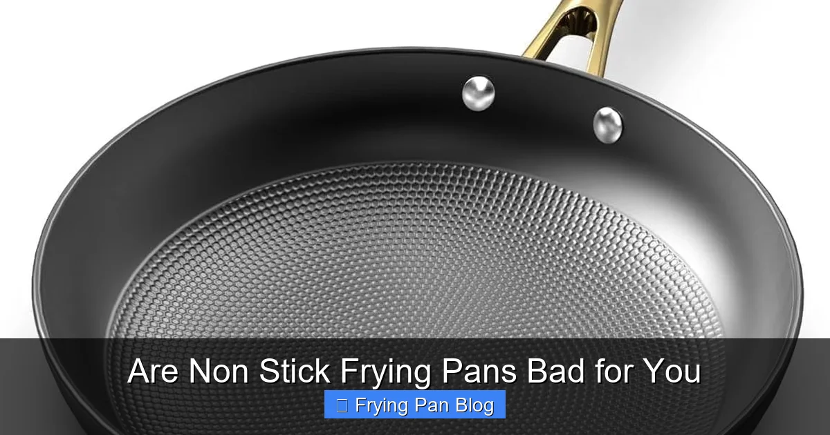Are Non Stick Frying Pans Bad for You