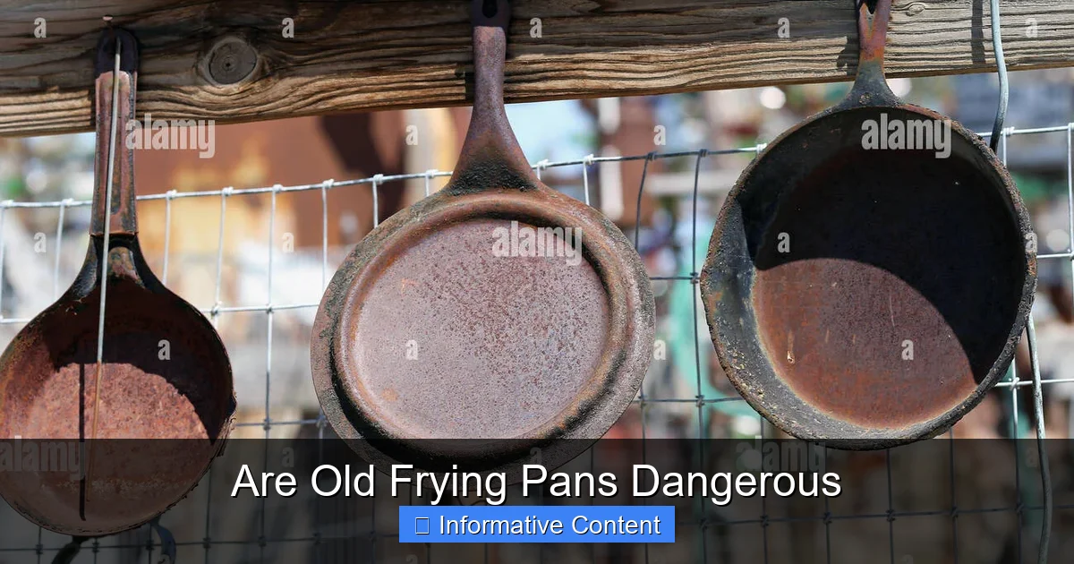 Are Old Frying Pans Dangerous