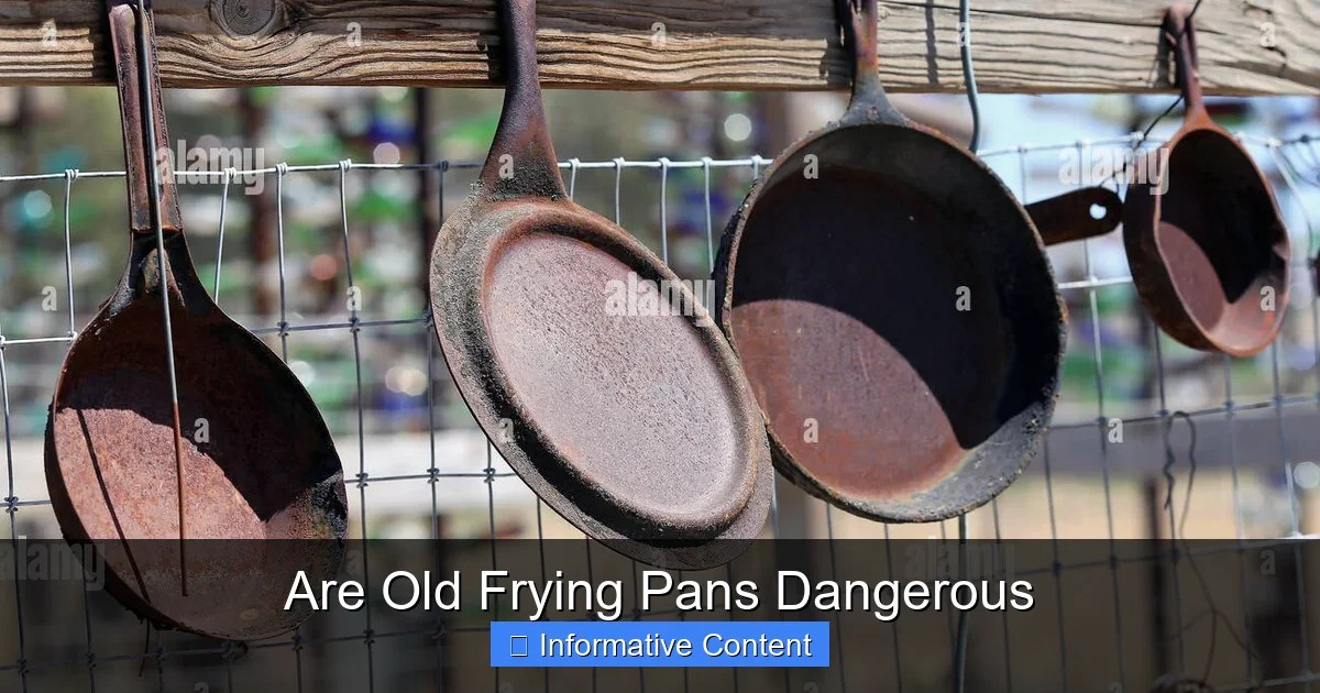 Are Old Frying Pans Dangerous