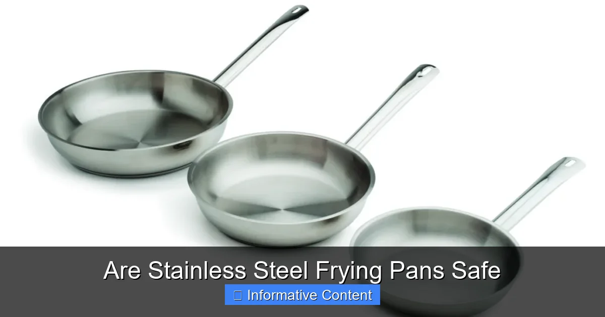 Are Stainless Steel Frying Pans Safe