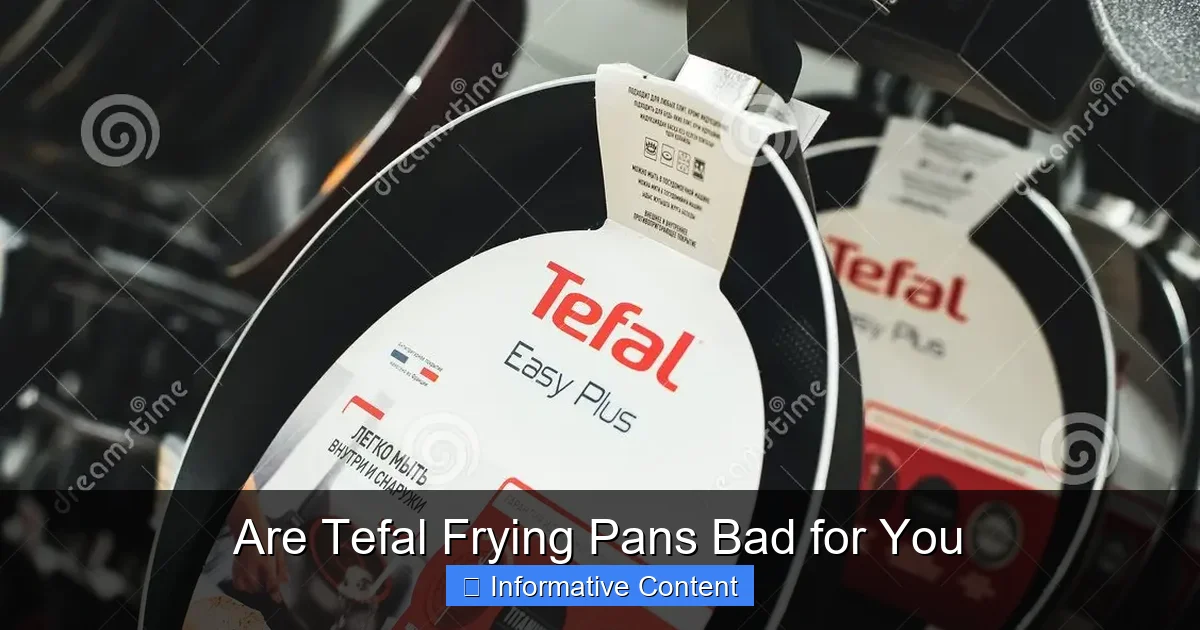 Are Tefal Frying Pans Bad for You