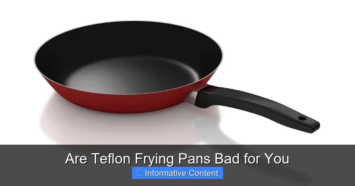 Are Teflon Frying Pans Bad for You