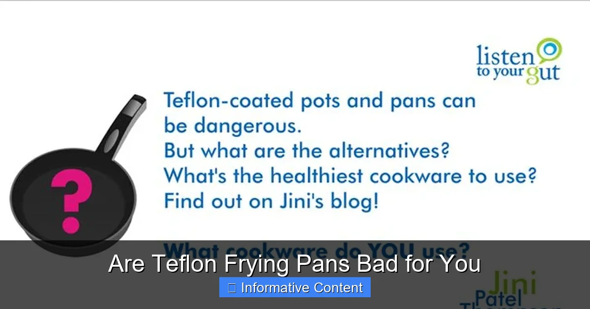 Are Teflon Frying Pans Bad for You