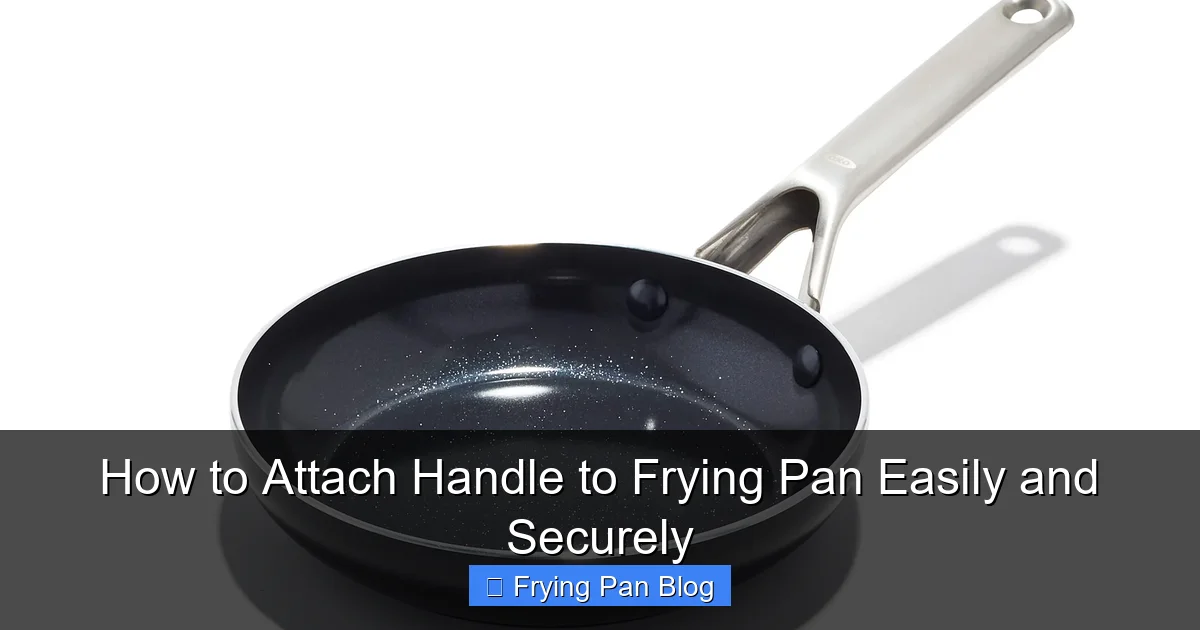 How to Attach Handle to Frying Pan Easily and Securely