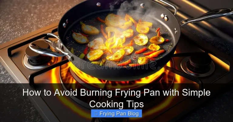 How to Avoid Burning Frying Pan with Simple Cooking Tips