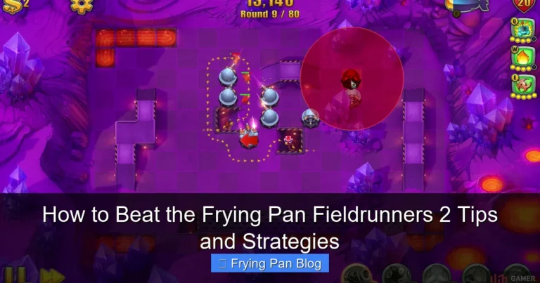 How to Beat the Frying Pan Fieldrunners 2 Tips and Strategies