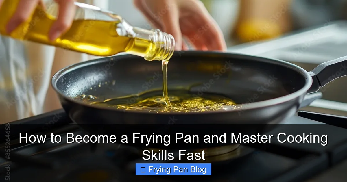 How to Become a Frying Pan and Master Cooking Skills Fast